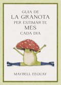 Guia de la granota per estimar-te més cada dia