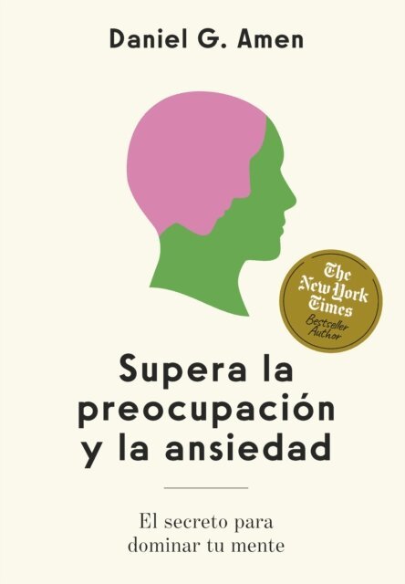 Daniel G. Amen - Supera la preocupación y la ansiedad, E-bok
