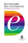 Diccionario del estudiante. Secundaria y Bachillerato / Student's Dictionary. Middle School and High School