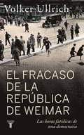 El Fracaso de la Rep�blica de Weimar / Germany 1923: Hyperinflation, Hitler's Putsch, and Democracy in Crisis