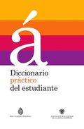 Diccionario Práctico del Estudiante / Practical Dictionary for Students: Diccionario Español