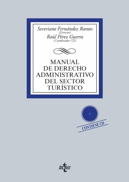 Mª Remedios Zamora Rosello, Javier Sola Teyssiere, Carlos Sanz Dominguez, Jose Maria Perez Monguio, Manuela Mora Ruiz, Lourdes Yolanda Montanes Castillo, Humberto Gosalbez Pequeno, Isabel Gonzalez Rios, Juan J. Gutierrez Alonso, Manuel Ceballos Moreno, Mª Maite Ceballos Martin, Francisco Miguel Bombillar Saenz, Raul Perez Guerra, Severiano Fernandez Ramos - Manual de Derecho Administrativo del sector turistico, E-bok