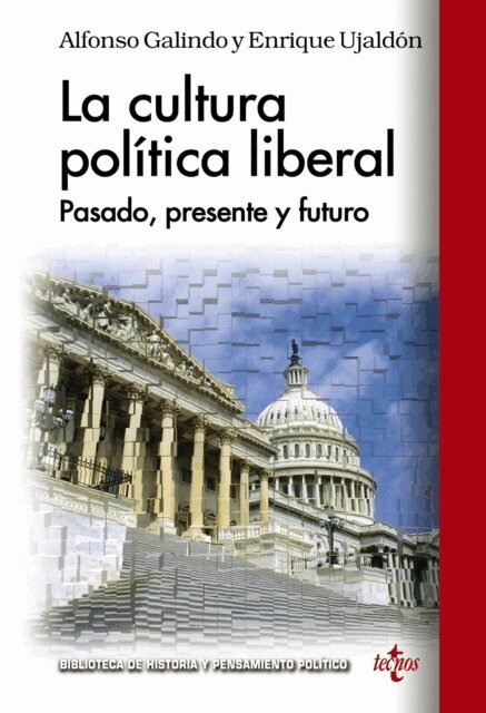 Enrique Ujaldon, Alfonso Galindo - La cultura politica liberal, E-bok