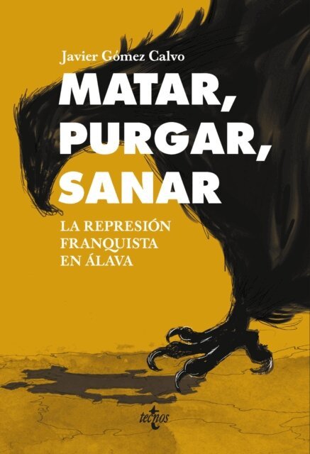 Javier Gomez Calvo - Matar, purgar, sanar, E-bok
