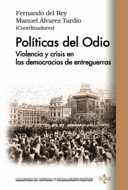 Roberto Villa Garcia, Nigel Townson, Sandra Isabel Souto Kustrin, Jose Antonio Parejo Fernandez, Julio de la Cueva Merino, Jesus Maria Casquete Badallo, Manuel Alvarez Tardio, Fernando del Rey - Politicas del odio, E-bok