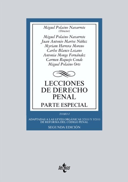 Miguel Polaino Orts, Carmen Requejo Conde, Antonia Monge Fernandez, Carlos Blanco Lozano, Myriam Herrera Moreno, Juan Antonio Martos Nunez, Miguel Polaino Navarrete - Lecciones de Derecho penal. Parte especial, E-bok