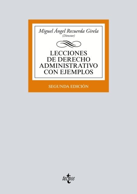 Miguel Angel Recuerda Girela - Lecciones de Derecho Administrativo con ejemplos, E-bok
