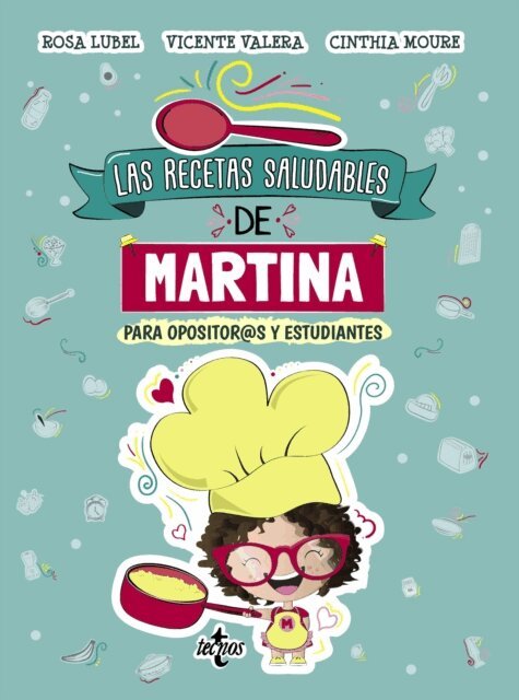 Rosa Lubel, Cinthia Moure, Vicente Valera - Las recetas saludables de Martina, E-bok. Tillgänglighet: Lägg i varukorg