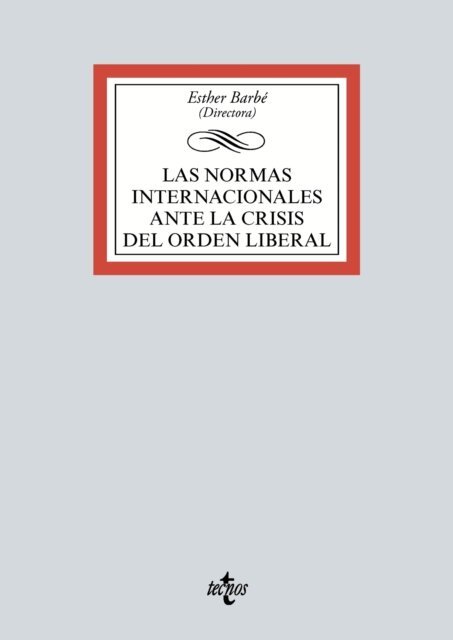 Benjamin Kienzle, Marc Ibanez, Patricia Garcia Duran, Oriol Costa Fernandez, Diego Badell Sanchez, Esther Barbe Izuel - Las normas internacionales ante la crisis del orden liberal, E-bok. Tillgänglighet: Lägg i varukorg