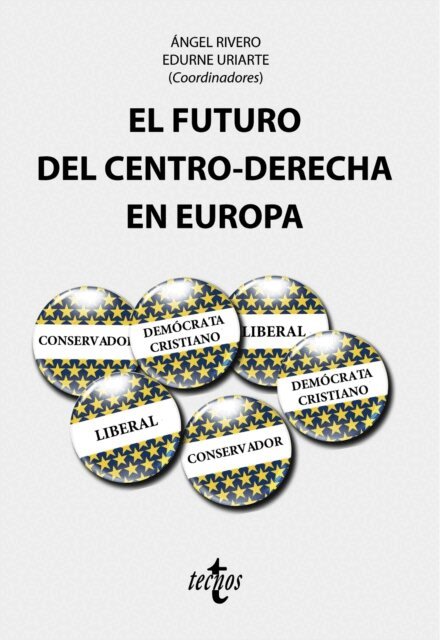 Francisco Tortolero Cervantes, Igor Sosa Mayor, Jose Ruiz Vicioso, Jose Manuel Leon Ranero, Adriaan Kuhn, Jorge del Palacio Martin, Francisco Beltran, Edurne Uriarte Bengochea, Angel Rivero - El futuro del centro-derecha en Europa, E-bok