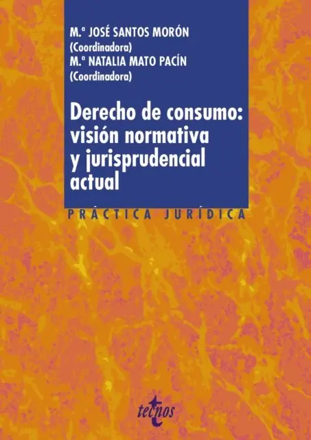 Derecho de consumo: vision normativa y jurisprudencial actual