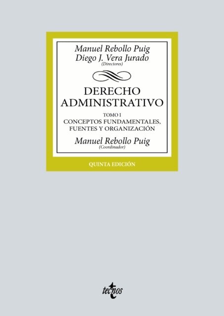 Mª Remedios Zamora Rosello, Manuel Rodriguez Portugues, Mariano Lopez Benitez, Manuel Izquierdo Carrasco, Eloisa Carbonell Porras, Antonio Bueno Armijo, Elsa Marina Alvarez Gonzalez, Diego J. Vera Jurado, Manuel Rebollo Puig - Derecho Administrativo, E-bok