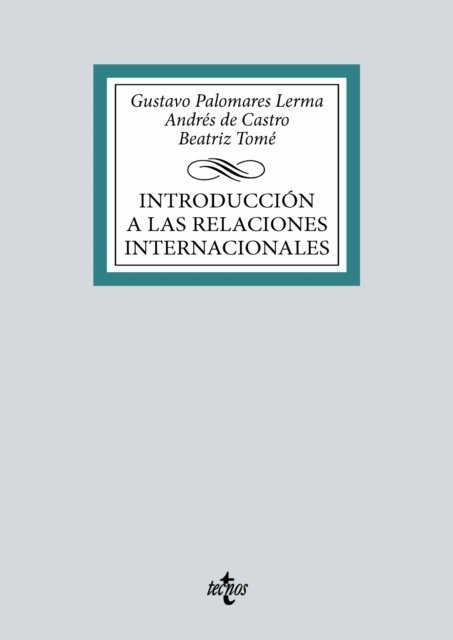 Beatriz Tome Alonso, Andres de Castro Garcia, Gustavo Palomares Lerma - Las relaciones internacionales en la sociedad global, E-bok
