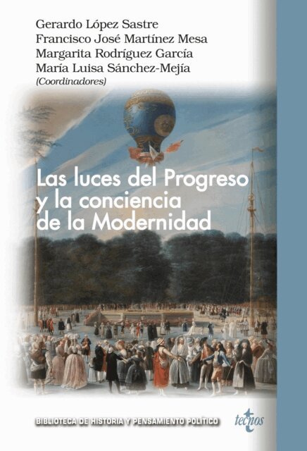 Maria Isabel Wences Simon, Maria Jose Villaverde Rico, Alicia Villar Escurra, Aina D. Lopez Yanez, John Christian Laursen, Antonio Hermosa Andujar, Francisco Javier Espinosa Anton, Ricardo Cueva Fernandez, Maria Luisa Sanchez-Mejia Rodriguez, Francisco Jose Martinez Mesa, Gerardo Lopez Sastre - Las luces del progreso y la conciencia de la Modernidad, E-bok