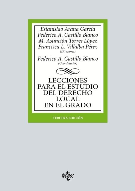 Javier E. Quesada Lumbreras, Javier Luna Quesada, Ignacio Jimenez Soto, Jesus Conde Antequera, Susana E. Castillo Ramos-Bossini, Jesus Bobo Ruiz, Maria del Pilar Bensusan Martin, Francisca L. Villalba Perez, Maria Asuncion Torres Lopez, Federico A. Castillo Blanco, Estanislao Arana Garcia - Lecciones para el estudio del derecho local en el grado, E-bok