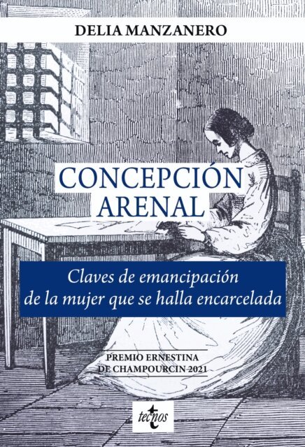 Delia Maria Manzanero Fernandez - Concepción Arenal. Claves de emancipación de la mujer que se halla encarcelada, E-bok