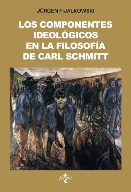 Jurgen Fijalkowski - Los componentes ideologicos en la filosofia politica de Carl Schmitt, E-bok