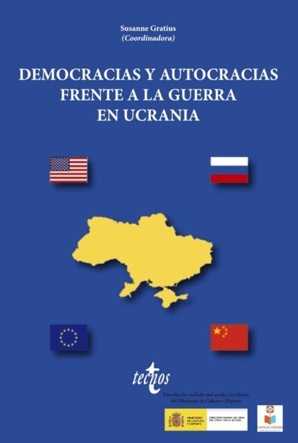 Juan Tovar Ruiz, Francisco Tortolero Cervantes, Michele Testoni, Eduard Soler i Lecha, David Sarias Rodriguez, Angel Rivero Rodriguez, Xulio Rios, Amalendu Misra, Cristina Manzano, Tom Mannewitz, Adriaan Kuhn, Mario Kolling, Stephanie Henaro, Giuseppe Didonna, Nicolas de Pedro, Alcides Costa Vaz, Andrea Betti, Susanne Gratius - Democracias y autocracias frente a la guerra en Ucrania, E-bok