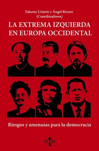 David Sarias Rodriguez, Jorge del Palacio Martin, Miguel Angel Martinez Meucci, Jose Manuel Leon Ranero, Adriaan Kuhn, Armando Chaguaceda Noriega, Francisco Beltran, Manuel Alvarez Tardio, Angel Rivero Rodriguez, Edurne Uriarte Bengochea - La extrema izquierda en Europa Occidental, E-bok