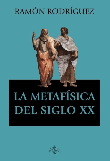 Ramon Rodriguez - La metafisica del siglo XX, E-bok