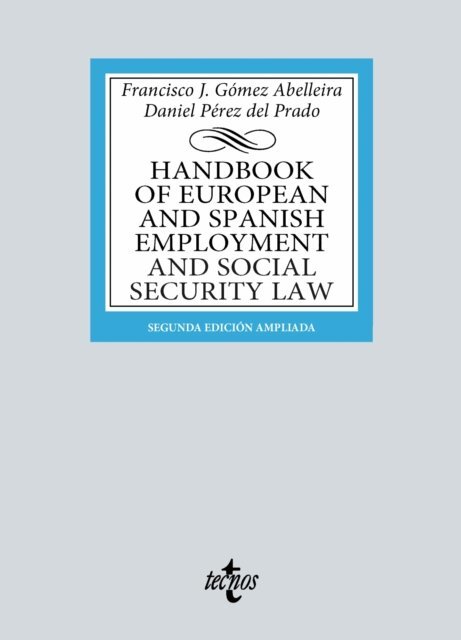 Daniel Perez del Prado, Francisco J. Gomez Abelleira - Handbook of European and Spanish Employment and Social Security Law, E-bok