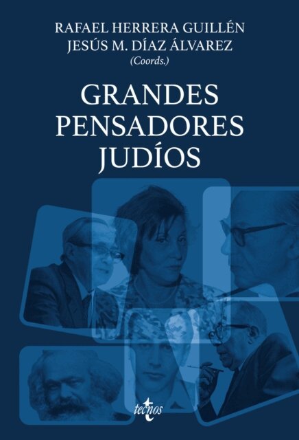 Enrique Ujaldon Benitez, Isabel Tarancon Vinuesa, Arnau Pons, Francisco Jose Martinez Martinez, Andrea Luquin Calvo, Irene Kajon, Antonio Hermosa Andujar, Juan A. Granados Loureda, Juan Garcia Moran, David Galcera Padilla, Liliana Ruth Feierstein, Pablo Dreizik, Miguel Andugar Minarro, Marta Alesso, Jesus M. Diaz Alvarez, Rafael Herrera Guillen - Grandes pensadores judios, E-bok