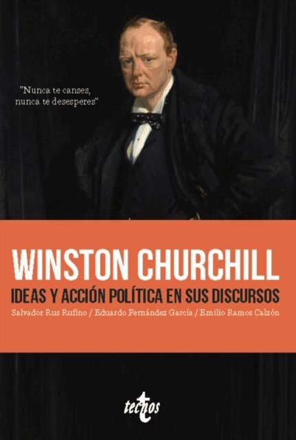 Emilio Ramos Calzon, Eduardo Fernandez Garcia, Salvador Rus Rufino - Winston Churchill. Ideas y accion politica en sus discursos, E-bok