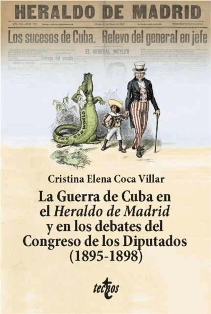 Cristina Elena Coca Villar - La Guerra de Cuba en el Heraldo de Madrid y en los debates del Congreso de los Diputados (1895-1898), E-bok