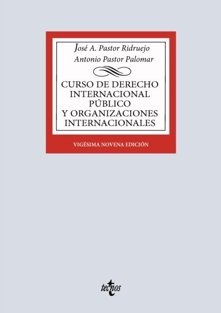 Antonio Pastor Palomar, Jose Antonio Pastor Ridruejo - Curso de Derecho Internacional Publico y de Organizaciones Internacionales, E-bok