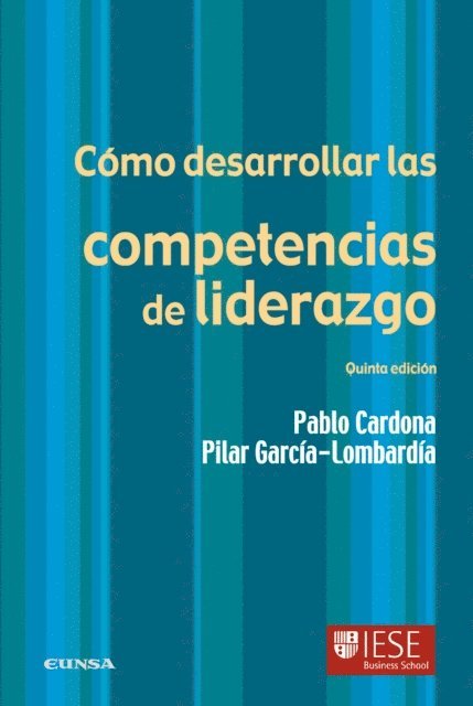 Pilar Garcia Lombardia, Pablo Cardona Soriano - Cómo desarrollar las competencias de liderazgo, E-bok