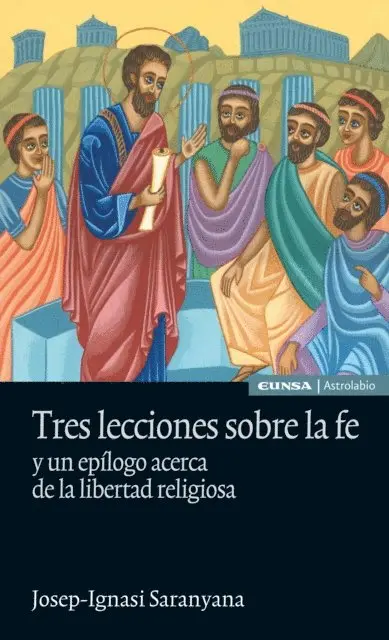 Josep-Ignasi Saranyana - Tres lecciones sobre la fe, E-bok. Tillgänglighet: Lägg i varukorg