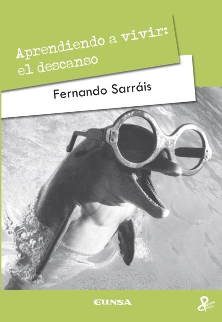 Fernando Sarrais - Aprendiendo a vivir: el descanso, E-bok