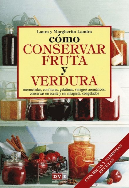 Margherita Landra, Laura Landra - Cómo conservar fruta y verdura, E-bok. Tillgänglighet: Lägg i varukorg