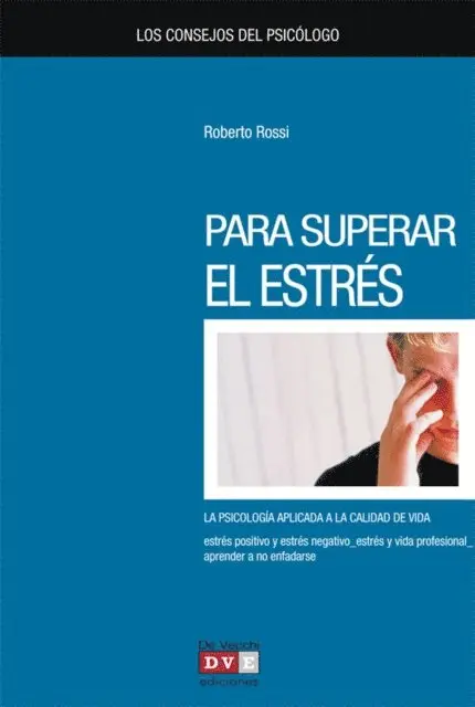 Roberto Rossi - Los consejos del psicólogo para superar el estrés, E-bok. Tillgänglighet: Lägg i varukorg