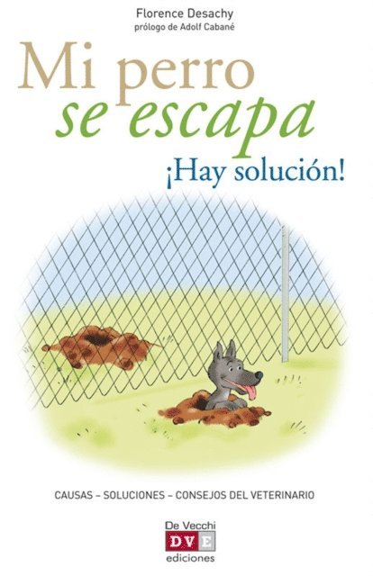 Florence Desachy - Mi perro se escapa ¡Hay solución!, E-bok. Tillgänglighet: Lägg i varukorg