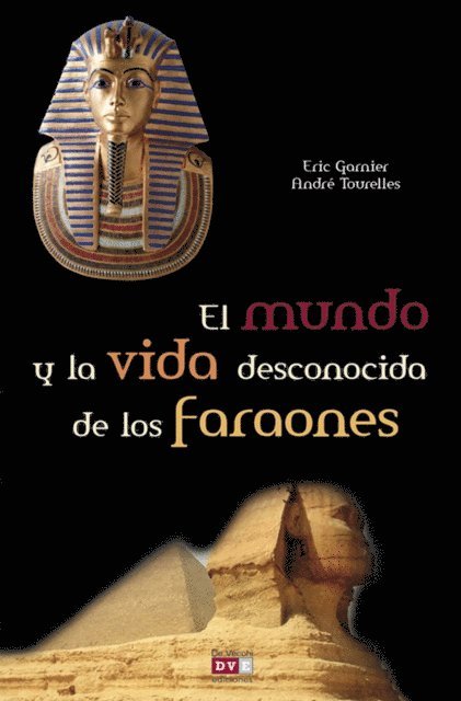 Andre Tourelles, Eric Garnier - El mundo y la vida desconocida de los faraones, E-bok. Tillgänglighet: Lägg i varukorg
