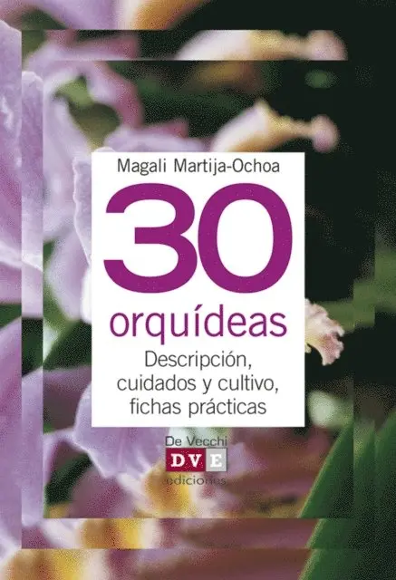 Magali Martija-Ochoa - 30 orquídeas, E-bok. Tillgänglighet: Lägg i varukorg