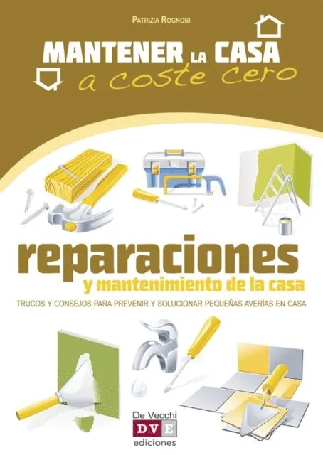 Patrizia Rognoni - Reparaciones y mantenimiento de la casa, E-bok. Tillgänglighet: Lägg i varukorg