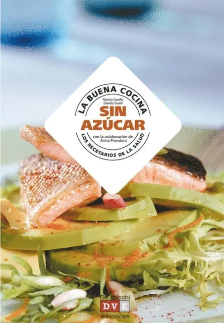 Daniela Guaiti, Patrizia Cuvello - La buena cocina sin azúcar, E-bok. Tillgänglighet: Lägg i varukorg