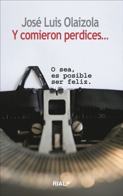Jose Luis Olaizola Sarria - Y comieron perdices..., E-bok