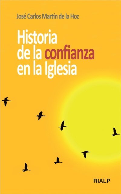 Jose Carlos Martin de la Hoz - Historia de la confianza en la Iglesia, E-bok