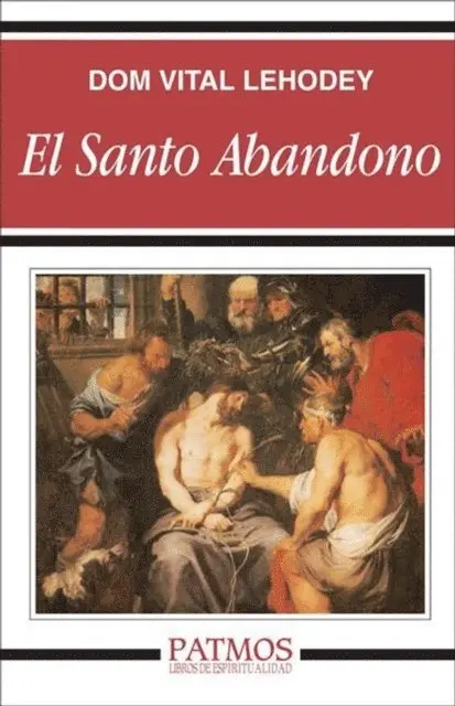 Dom Vital Lehodey - El santo abandono, E-bok. Tillgänglighet: Lägg i varukorg