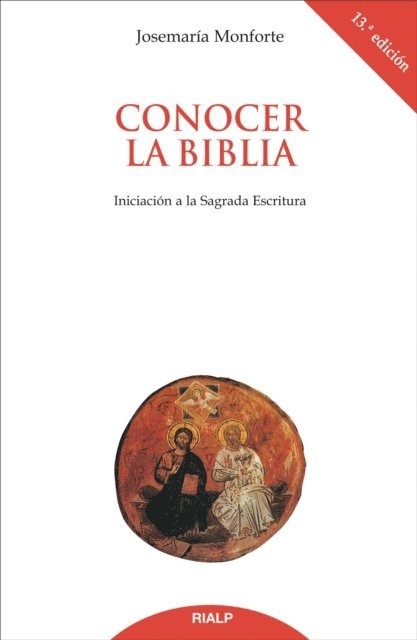 Josemaria Monforte Revuelta - Conocer la Biblia. Iniciación a la Sagrada Escritura, E-bok