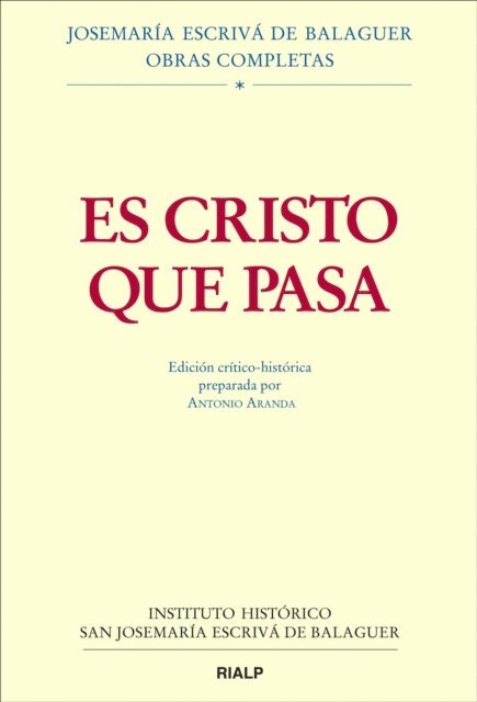 Josemaria Escriva de Balaguer, Antonio Aranda Lomena - Es Cristo que pasa, E-bok