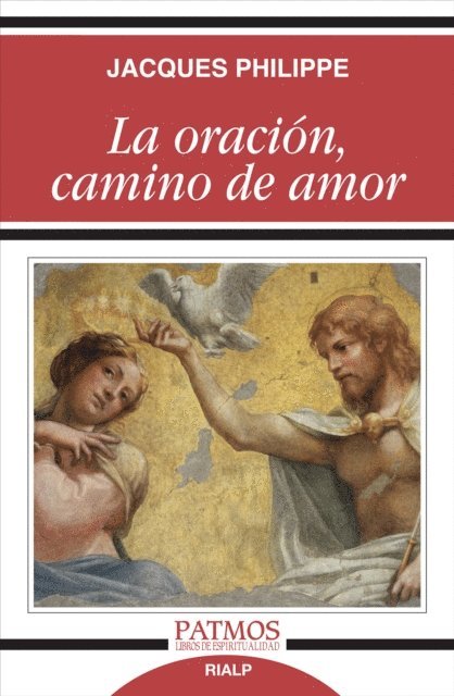 Jacques Philippe - La oración, camino de amor, E-bok