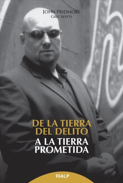 John Pridmore, Greg Watts - De la tierra del delito, a la tierra prometida, E-bok