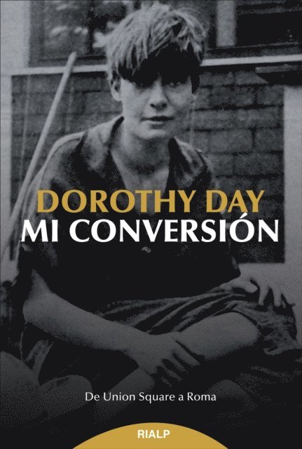 Dorothy Day - Mi conversión, E-bok