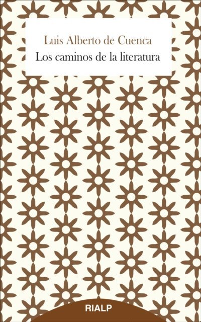 Luis Alberto de Cuenca y Prado - Los caminos de la literatura, E-bok