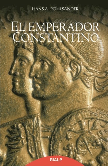 Hans A. Pohlsander - El Emperador Constantino, E-bok