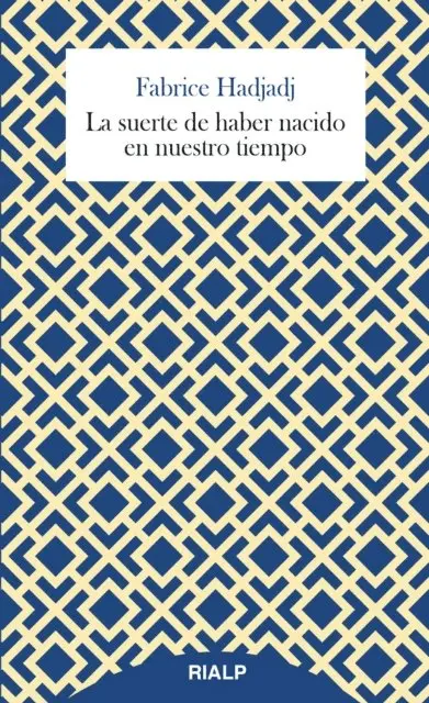 Fabrice Hadjadj - La suerte de haber nacido en nuestro tiempo, E-bok. Tillgänglighet: Lägg i varukorg